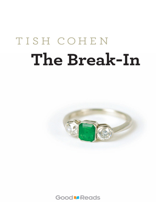 Title details for The Break-In by Tish Cohen - Available